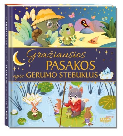 Gražiausios pasakos apie gerumo stebuklus, 9786090509593 